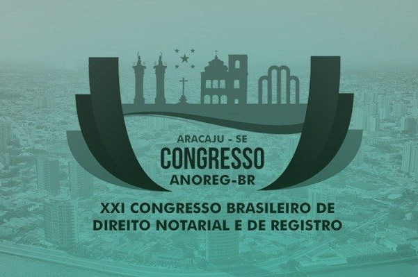 XXI Congresso Brasileiro de Direito Notarial e de Registro contará com especialistas em Direito em sua programação