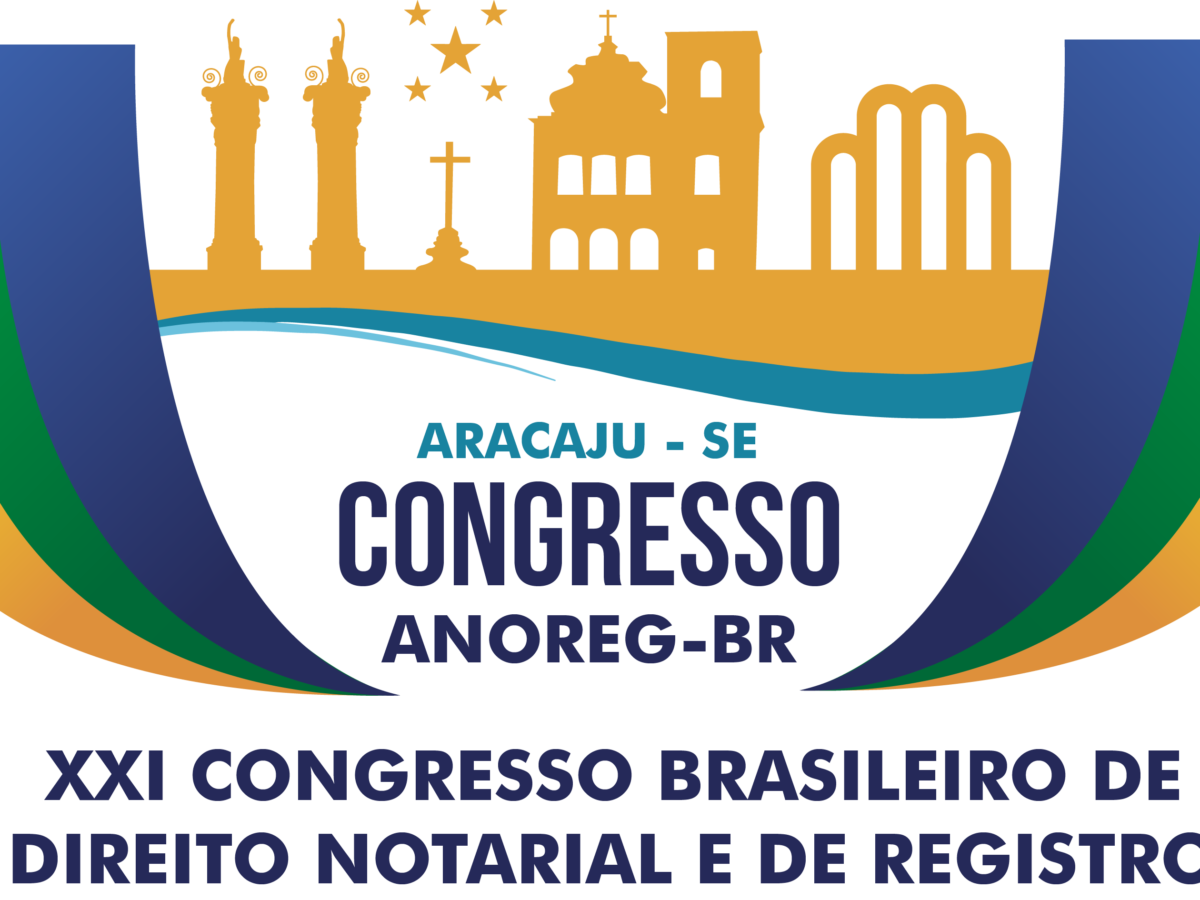 Prorrogadas as inscrições para o XXI Congresso Brasileiro de Direito Notarial e de Registro