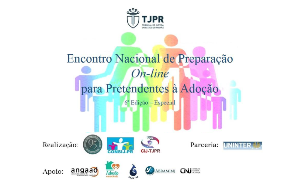 TJ/PR - 6º Encontro Nacional de Preparação On-line para Pretendentes à Adoção (Edição Especial) tem início nesta sexta (29/5)
