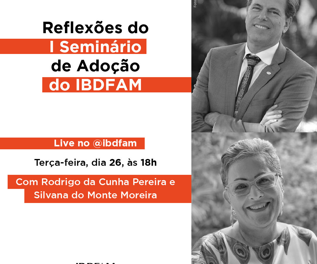 IBDFAM - Live traz reflexões sobre o I Seminário de Adoção do IBDFAM, promovido ontem