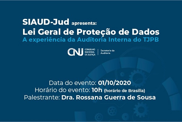 CNJ - Webinar tratará da relação entre auditoria interna no Judiciário e Lei de Proteção de Dados