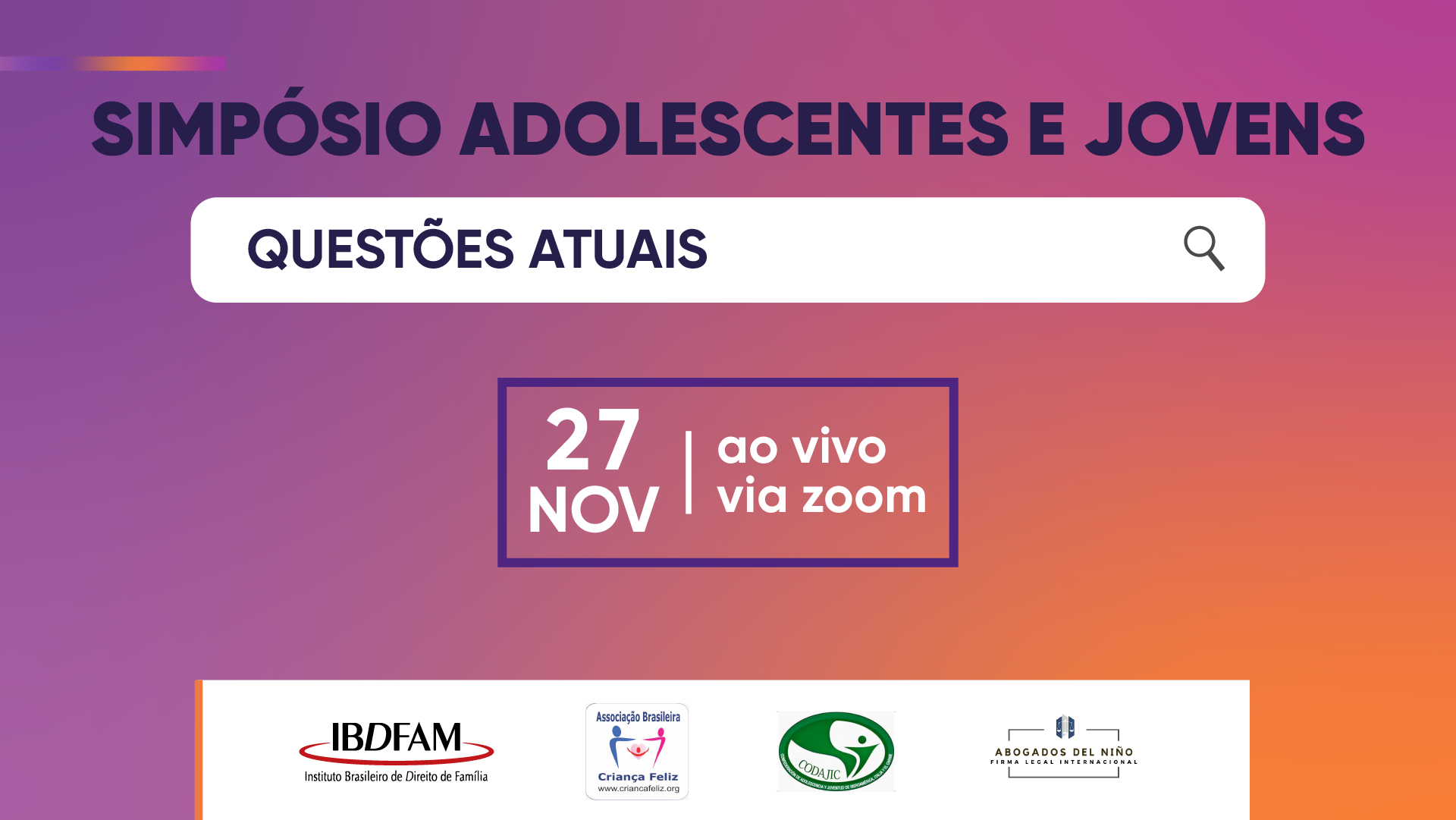 IBDFAM - Alienação parental, gênero e sexualidade são temas do Simpósio Adolescentes e Jovens: Questões Atuais