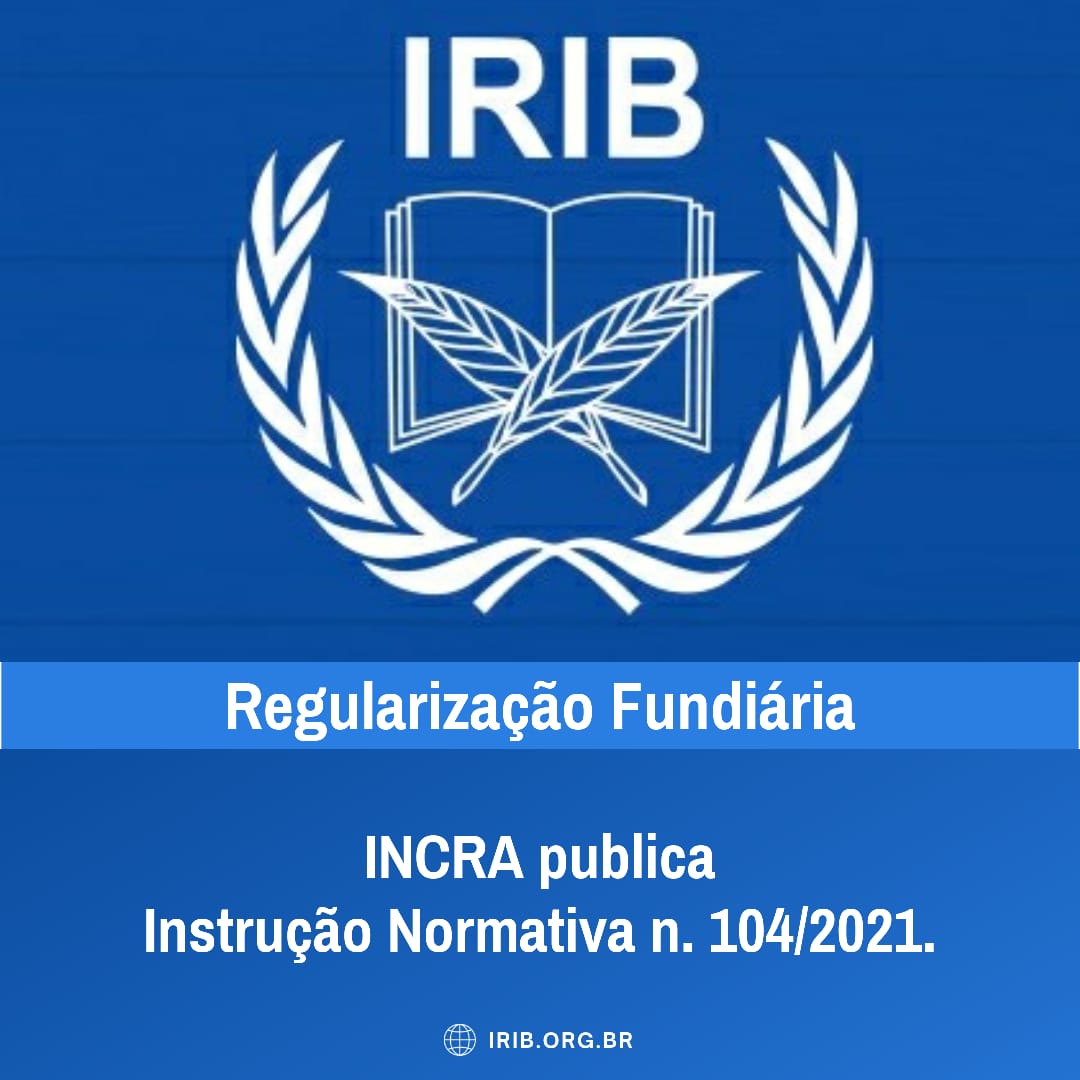Incra publica Instrução Normativa n. 104/2021