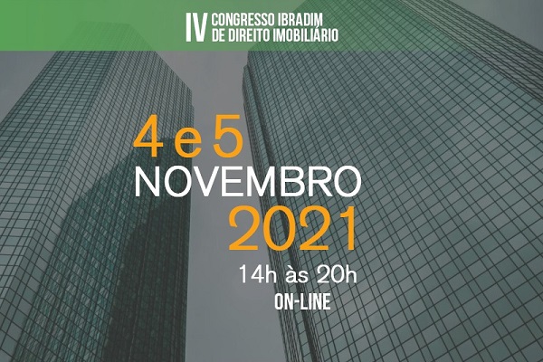 IV Congresso IBRADIM de Direito Imobiliário: Direito Notarial e Registral será abordado sob enfoque jurisprudencial