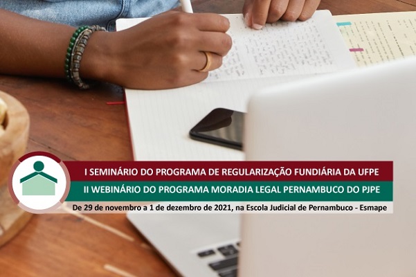 IRIB - I Seminário do Programa de Regularização Fundiária da UFPE e II Webinário do Programa Moradia Legal Pernambuco do Poder Judiciário (PJPE): Interdisciplinaridade, Tecnologia e Cidadania