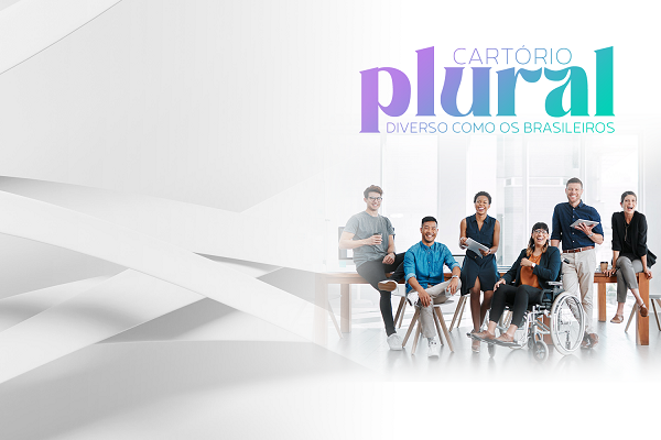 Anoreg/BR lança campanha “Cartório Plural” e destaca a inclusão no serviço extrajudicial