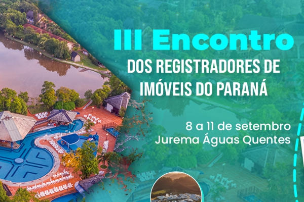 Aripar promove o III Encontro dos Registradores de Imóveis do Paraná