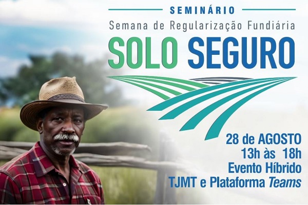 Seminário abre programação da Semana de Regularização Fundiária Solo Seguro