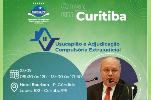 Anoreg/PR realizará curso de Usucapião e Adjudicação Compulsória Extrajudicial em Curitiba/PR