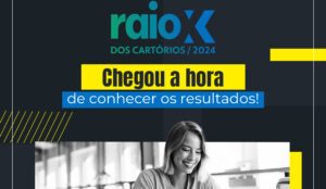 ANOREG/BR começa a divulgação dos resultados do levantamento Raio-X dos Cartórios