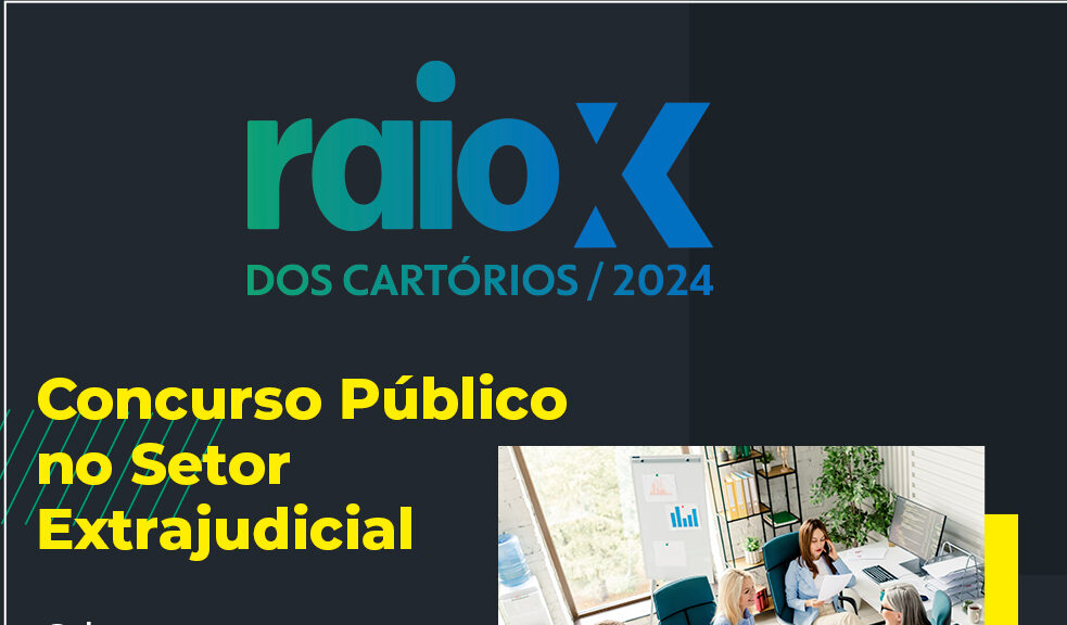 Raio-X dos Cartórios revela dados sobre concursos públicos no setor extrajudicial