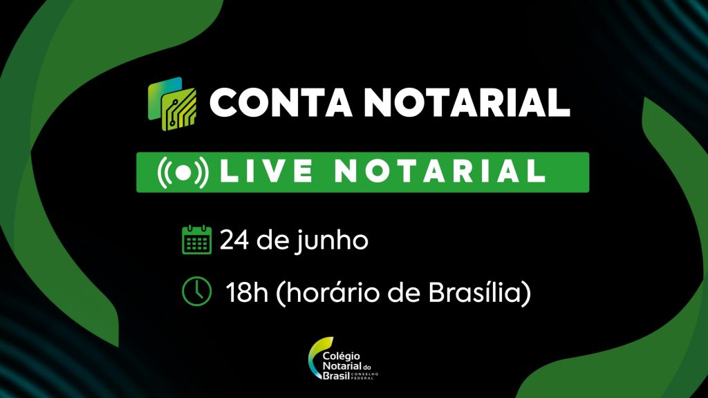 CNB/CF realiza live sobre Conta Notarial nesta terça-feira (24), às 18h