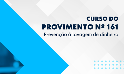Curso gratuito sobre o Provimento nº 161/2024/CNJ – Prevenção à Lavagem de Dinheiro