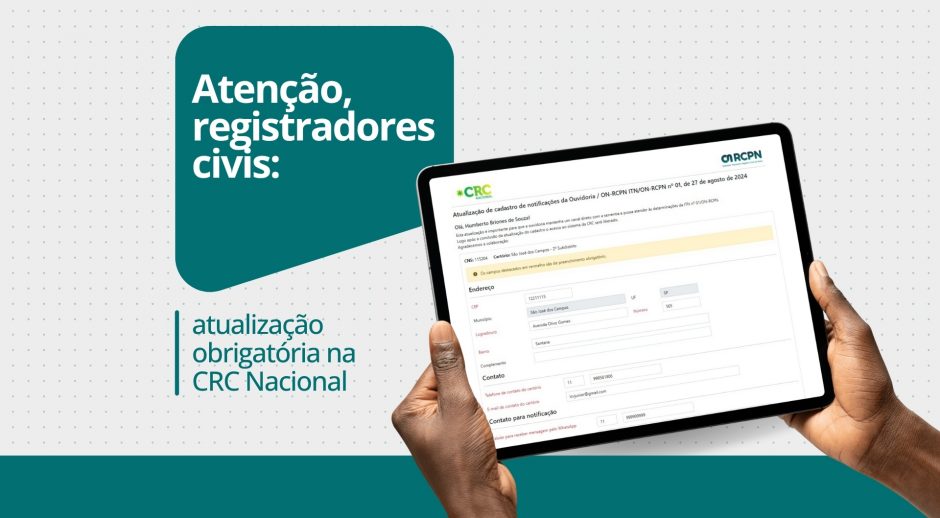 CRC Nacional implementa atualização obrigatória de dados cadastrais das serventias