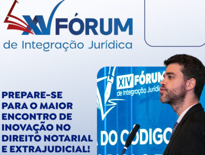 XV Fórum de Integração Jurídica e I Fórum de Prática da Advocacia Extrajudicial DF debatem o futuro do extrajudicial em Brasília