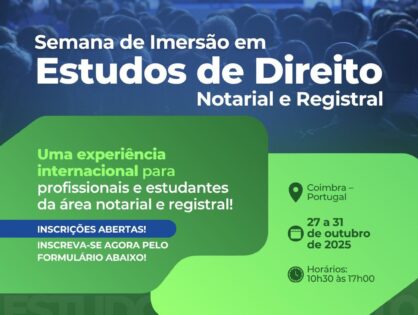 Semana de Imersão em Estudos Notariais e Registrais será realizada em Coimbra, Portugal