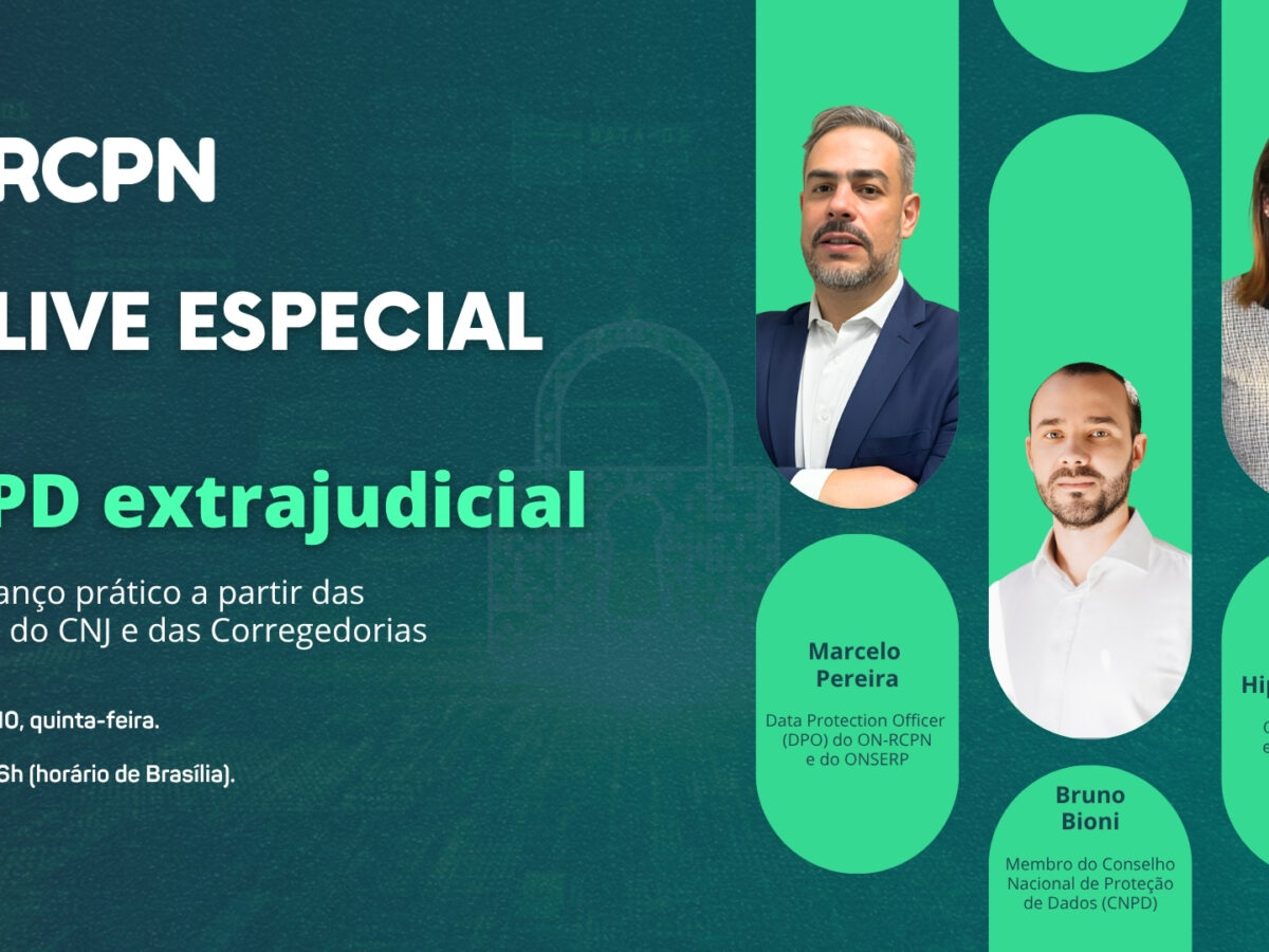 LGPD nos Cartórios: ON-RCPN reúne em Live especialistas para alinhar governança, publicidade registral e evidências de conformidade
