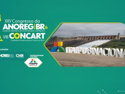 ITAIPU Binacional é Patrocinadora Master do XXV Congresso da ANOREG/BR e da VIII Concart 2025