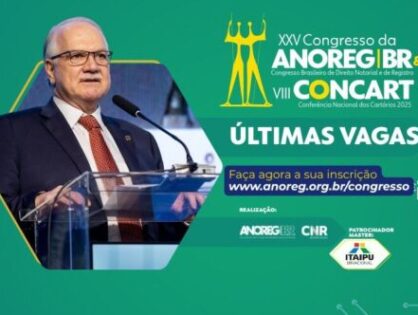 Congresso da ANOREG/BR e CONCART 2025 reúnem autoridades e especialistas para debater o futuro das prerrogativas extrajudiciais