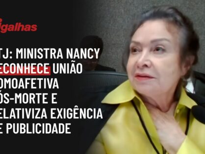 STJ relativiza publicidade e reconhece união estável homoafetiva pós morte
