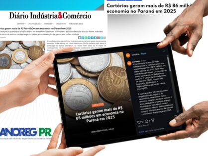 Anoreg/PR é destaque na mídia com pauta sobre economia gerada pelos cartórios no Paraná