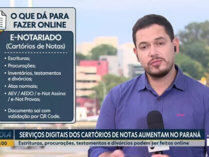 RPC - Serviços digitais dos cartórios de notas crescem no Paraná