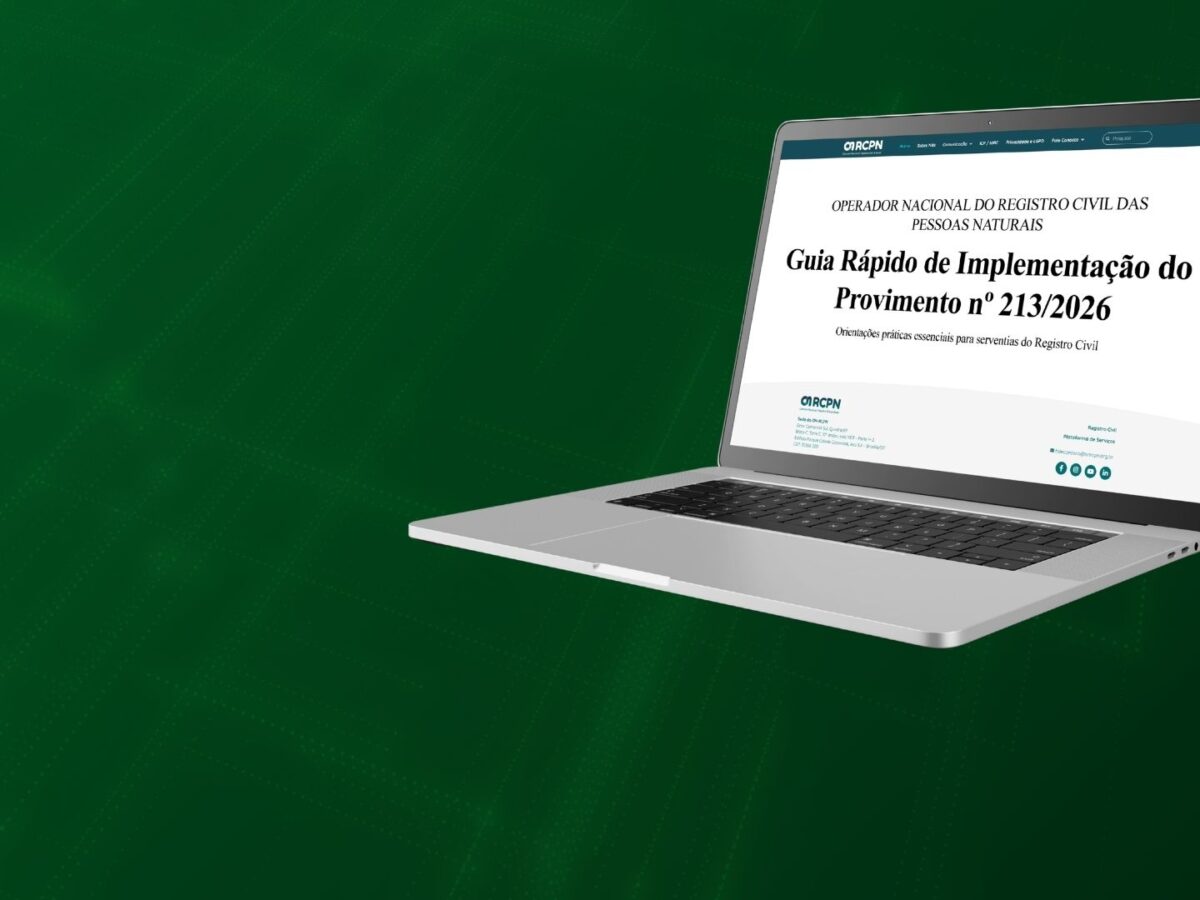 ON-RCPN disponibiliza Guia Rápido para implementação do Provimento nº 213 no Registro Civil
