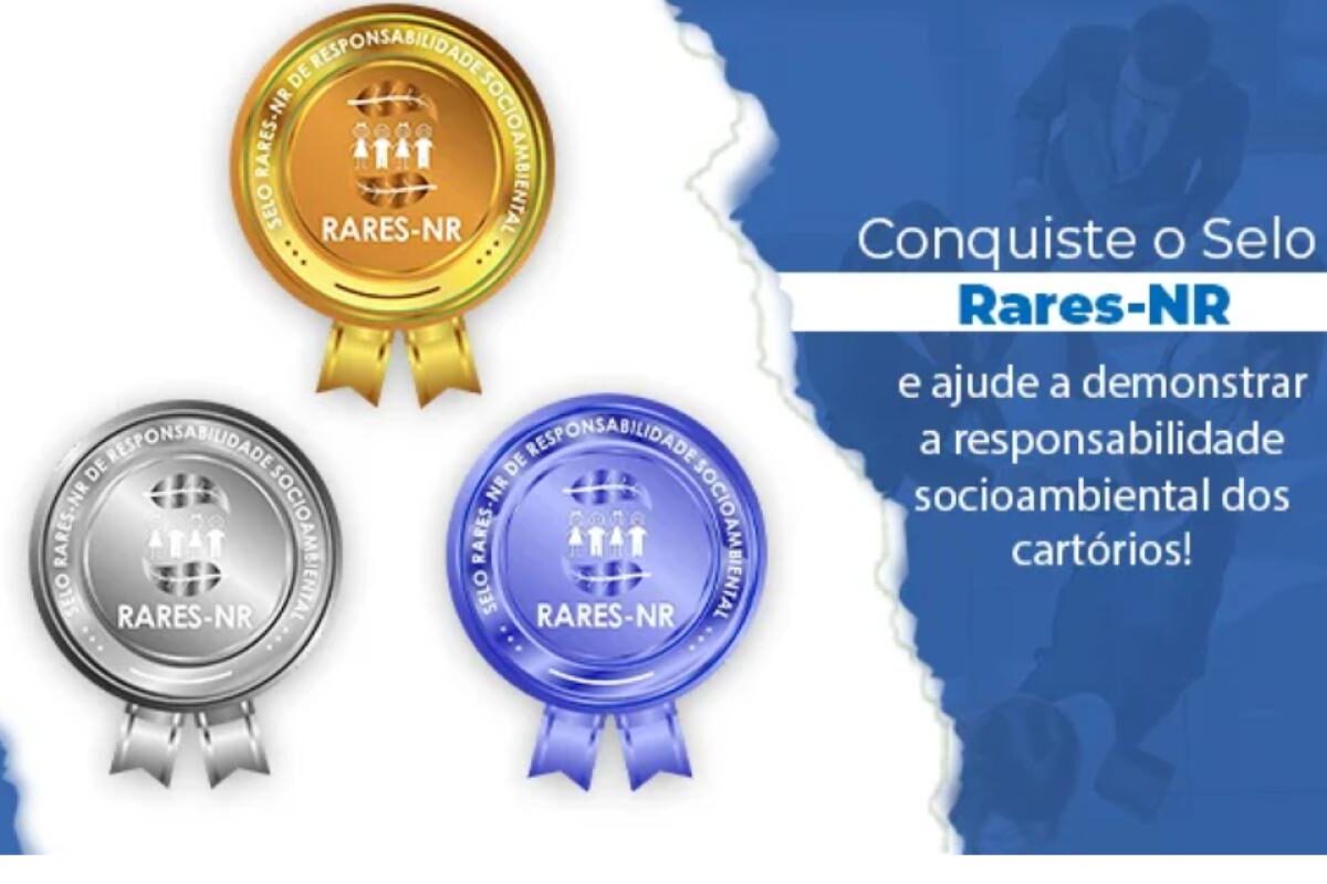 Selo RARES-NR de Responsabilidade Socioambiental valoriza gestão eficiente em Cartórios