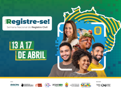 4ª Semana Nacional do Registro Civil começa nesta segunda-feira (13/4)