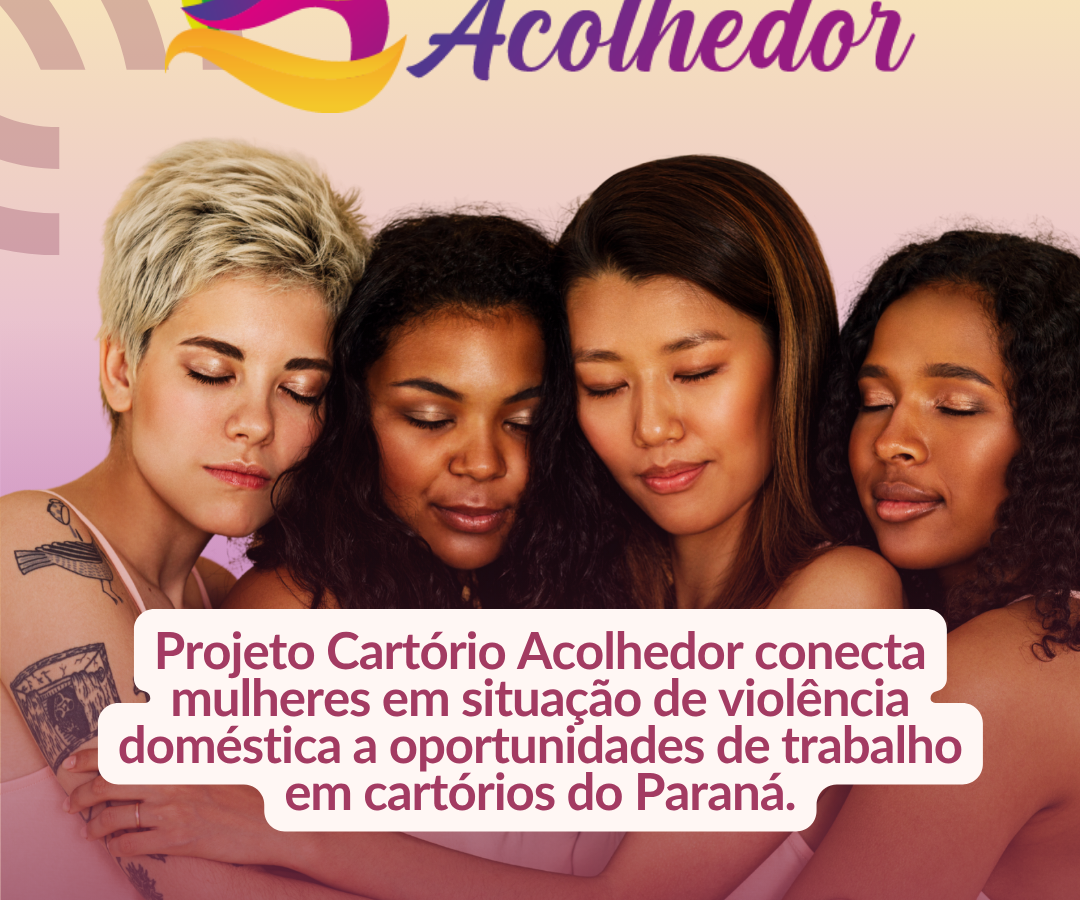 Diretora da Anoreg/PR fala sobre a expansão do projeto que oferece emprego a mulheres vítimas de violência nos cartórios extrajudiciais
