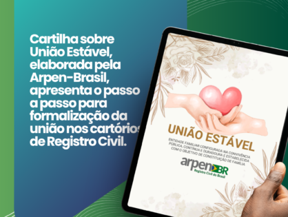 Cartilha sobre União Estável, elaborada pela Arpen-Brasil, apresenta o passo a passo para formalização da união nos cartórios de Registro Civil