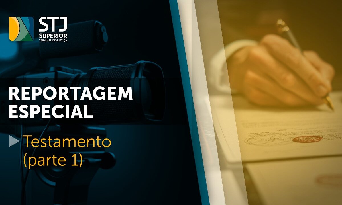 Reportagem especial traz tudo o que é importante saber sobre testamento