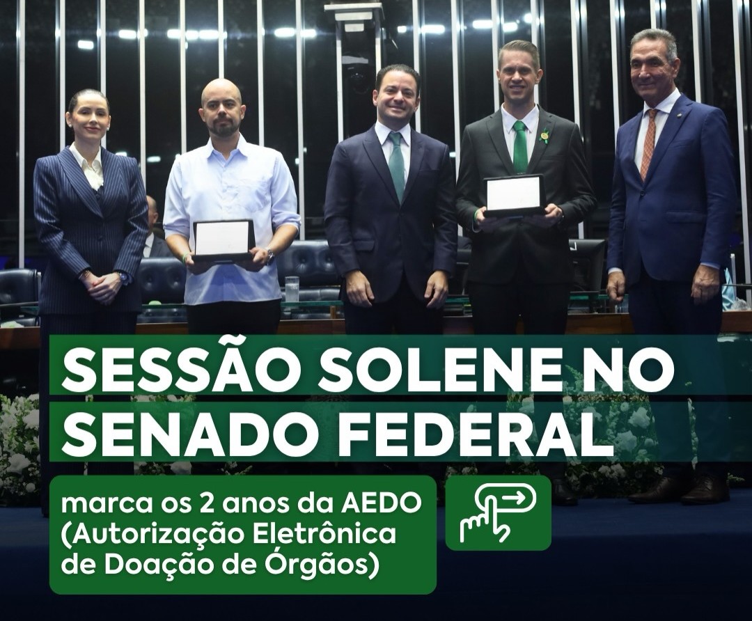 Sessão Solene no Senado celebra 2 anos da AEDO e destaca papel do Notariado Brasileiro na doação de órgãos