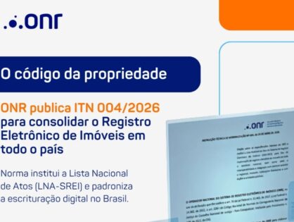 ONR publica ITN 004/2026 e consolida a base técnica do Registro Eletrônico de Imóveis no Brasil