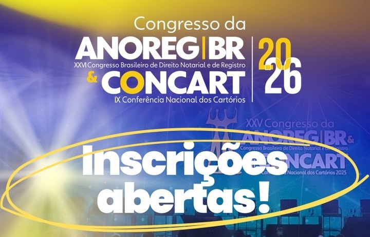 Inscrições abertas para o XXVI Congresso da ANOREG/BR e IX CONCART