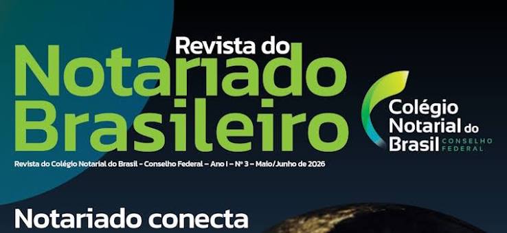 Revista do Notariado Brasileiro lança sua 3ª edição com foco em Justiça preventiva, segurança jurídica e protagonismo internacional