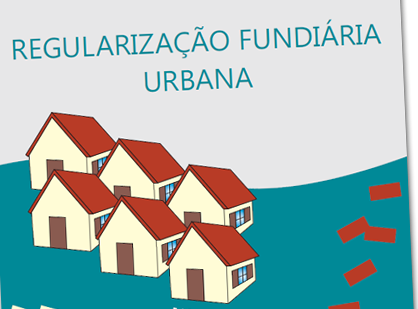 RIB lança cartilha sobre regularização fundiária urbana
