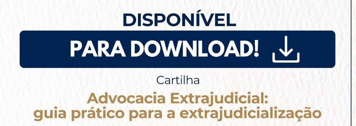 Cartilha da Advocacia Extrajudicial, lançada pela ANOREG/BR e OAB Federal, já está disponível para download