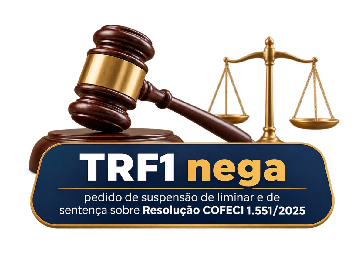 TRF1 nega pedido de suspensão de liminar e de sentença sobre Resolução COFECI 1.551/2025