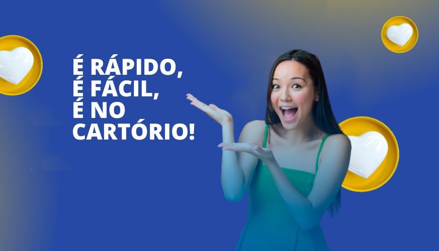 É rápido. É fácil. É no Cartório: alterar o nome a qualquer momento da vida