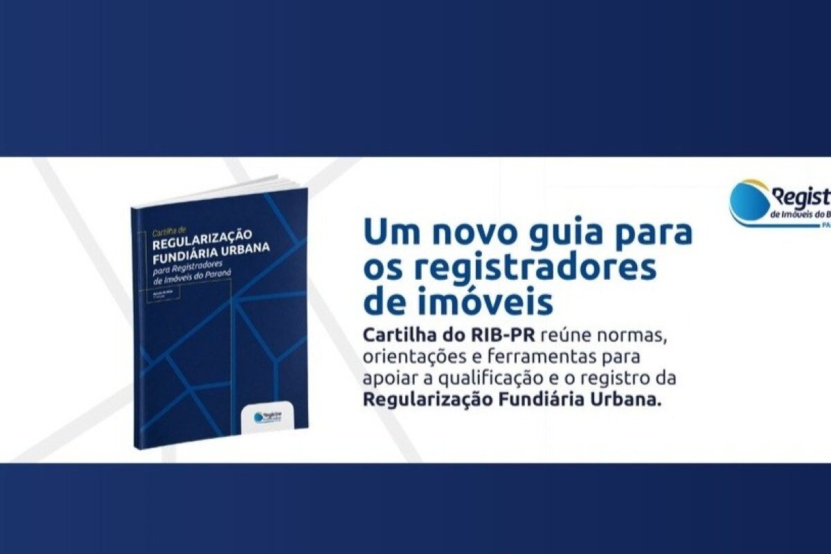 RIB-PR publica guia técnico e prático sobre Reurb