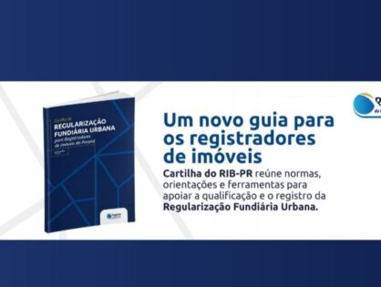 RIB-PR publica guia técnico e prático sobre Reurb